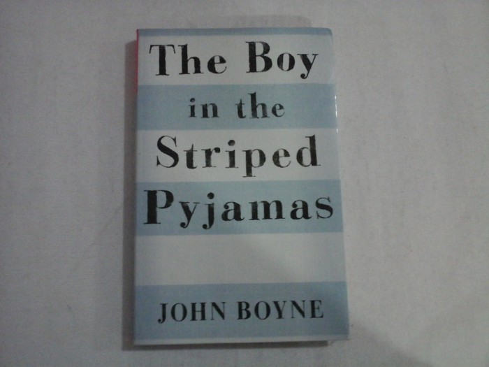 THE BOY IN THE STRIPED PYJAMAS - JOHN BOYNE
