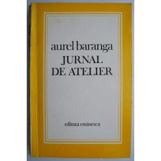 Jurnal de atelier &ndash; Aurel Baranga