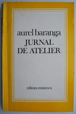 Jurnal de atelier &amp;ndash; Aurel Baranga foto