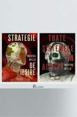 Pachet Martha Wells (Toate sistemele &icirc;n alertă, Strategie de ieșire) - Martha Wells