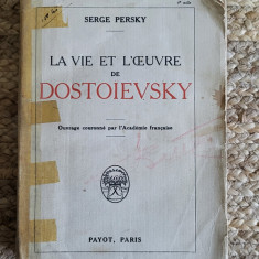 LA VIE ET L 'OEUVRE DE DOSTOIEVSKY par SERGE PERSKY , 1924