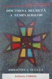 Carte Doctrina secreta a templierilor - Jules Loiseleur