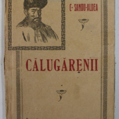 CALUGARENII , roman de C. SANDU - ALDEA , 1920