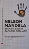 Nelson Mandela: Bisogn essere capaci di sognare - Carte in engleza