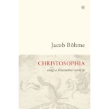 Christosophia - A Krisztushoz vezető &uacute;t - Jacob B&ouml;hme