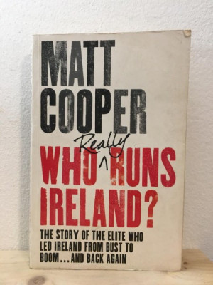 Matt Cooper - Who Really Runs Ireland? foto