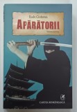 APARATORII , O FEREASTRA DE TIMP , VOLUMUL II de RADU CIOBOTEA , 2006