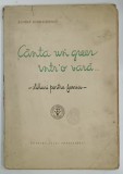 CANTA UN GREER INTR- O VARA - STIHURI PENTRU FURNICI de FLORIN IORDACHESCU , 1940 , DEDICATIE *