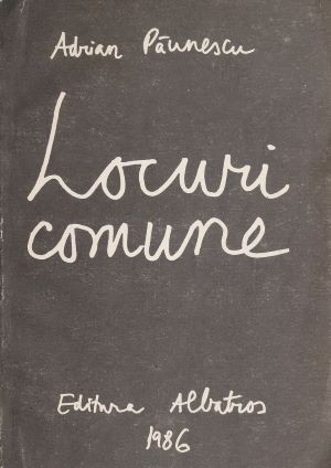 Locuri comune &ndash; Adrian Paunescu