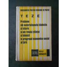 TEZE. PROBLEME ALE MATERIALUSMULUI DIALECTIC SI ISTORIC SI ALE ROLULUI STIINTEI