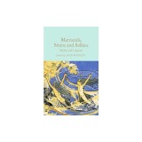 Mermaids, Sirens and Selkies: Myths and Legends