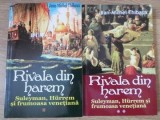 RIVALA DIN HAREM. SULEYMAN, HURREM SI FRUMOASA VENETIANA VOL.1-2-JEAN-MICHEL THIBAUX