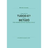 &Uacute;tmutat&oacute; a Tudod-e? &eacute;s a Betűző c&iacute;mű munkaf&uuml;zetek haszn&aacute;lat&aacute;hoz - Marosits Istv&aacute;nn&eacute;