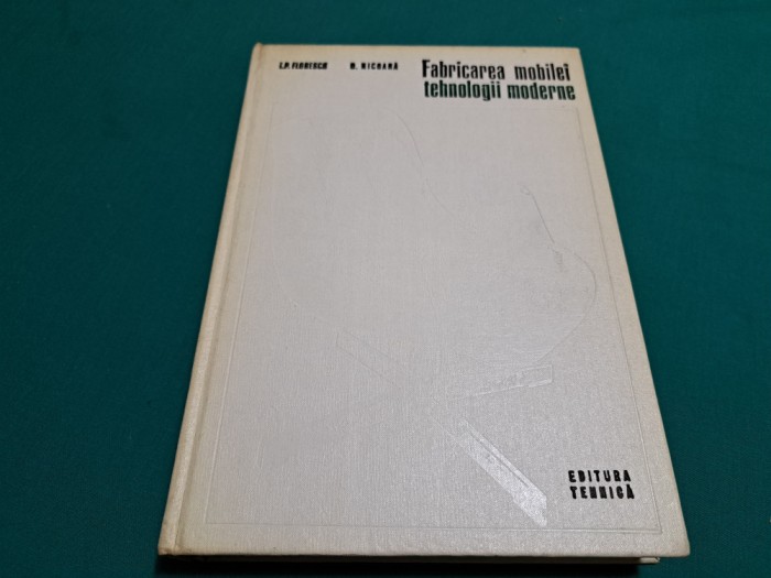 FABRICAREA MOBILEI TEHNOLOGII MODERNE / I.P. FLORESCU, D. NICOARĂ / 1973 *
