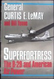 SUPERFORTRESS. THE STORY OF THE B-29 AND AMERICAN AIR POWER-E. LEMAY, BILL YENNE-343482