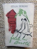 Cella Serghi - Fetele lui Barota - Prima Ed. 1958 Ed. ESPLA , 363 pag.