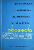 Oboseala Metalelor - St. Nadasan, Editura Tehnica 1962, Mecanica, 210 pagini