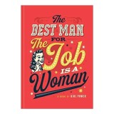 The Best Man for the Job Is a Woman