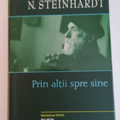 Prin altii spre sine - N. Steinhardt