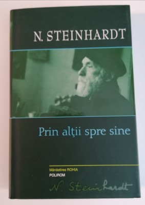 Prin altii spre sine - N. Steinhardt foto