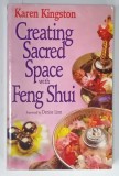 CREATING SACRED SPACE with FENG SHUI by KAREN KINGSTON , 1996