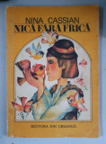 Nina Cassian - Nica fara frica , ilustratii de Emilia Boboia