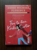 Debbi Michiko Florence - Tine-te bine, Keiko Carter
