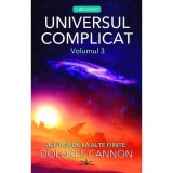 Universul Complicat. Ajutor de la alte fiinte. Volumul 3 - Dolores Cannon