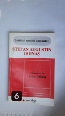 SCRIITORI ROMANI COMENTATI STEFAN AUGUSTIN DOINAS - COMENTAT IOAN MIHUT . foto