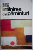 Intalnirea din pamanturi &ndash; Marin Preda