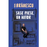 Sase Piese, Un Autor, Mimi Branescu - Editura Humanitas