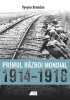 Primul Razboi Mondial 1914-1918 - Vyvyen Brendon - Carte Istorie