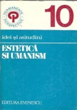 Cumpara ieftin Estetica si umanism Ion Pascadi Editura Eminescu 1979 Filosofie Psihologie Carte veche Colectie