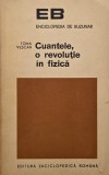 Cuantele, o revolutie in fizica - Toma Vescan - Carte Fizica, Stare Buna