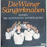 Disc vinil, LP. Die Wiener S&auml;ngerknaben Singen Die Sch&ouml;nsten Kinderlieder-Die Wiener S&auml;ngerknaben-241965