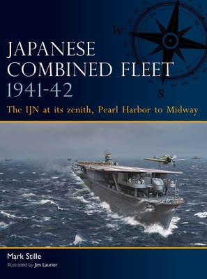 Japanese Combined Fleet 1941-42: The Ijn at Its Zenith, Pearl Harbor to Midway foto