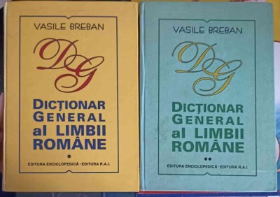 DICTIONAR GENERAL AL LIMBII ROMANE VOL.1-2-VASILE BREBAN foto