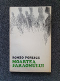 MOARTEA FARAONULUI - Romeo Popescu