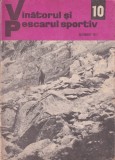 Revista Vanatorul si pescarul sportiv - Nr. 10 / Octombrie 1972