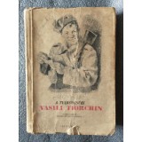 A. Tvardovschi - Vasili Tiorchin (ilustra&Aring;&pound;ii: J. Perahim) (vezi descriere!)