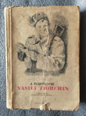 A. Tvardovschi - Vasili Tiorchin (ilustra&amp;Aring;&amp;pound;ii: J. Perahim) (vezi descriere!) foto
