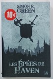 LES EPEES DE HAVEN par SIMON R. GREEN , L 'INTEGRALE , 2013