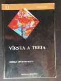 Varsta a treia- Daniela Girleanu-Soitu