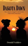 Dakota Dawn: One Woman's Struggle to Survive on a South Dakota Homestead