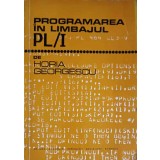PROGRAMAREA IN LIMBAJUL PL/I-HORIA GEORGESCU-248157