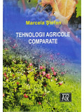 Marcela Stefan - Tehnologii agricole comparate (editia 2009)