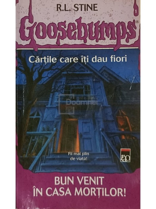 R. L. Stine - Bun venit in casa mortilor! (Editia: 2003)