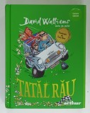 TATAL RAU de DAVID WALLIAMS , ilustratii de TONY ROSS , 2023
