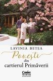 Povesti din cartierul Primaverii, Lavinia Betea