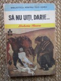 SA NU UITI, DARIE...-ZAHARIA STANCU